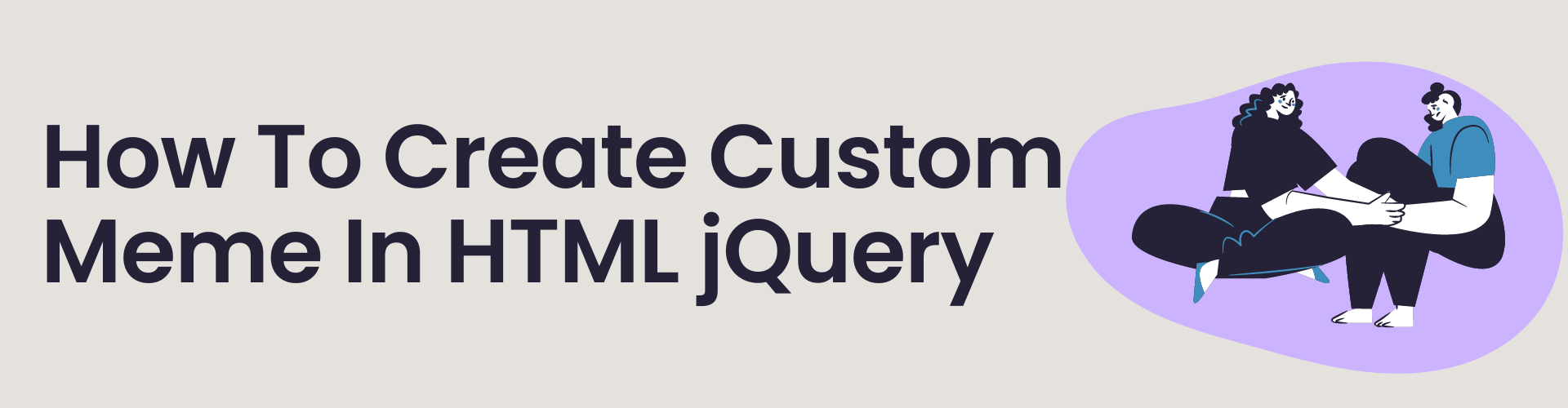 How To Create Custom Meme in HTML jQuery