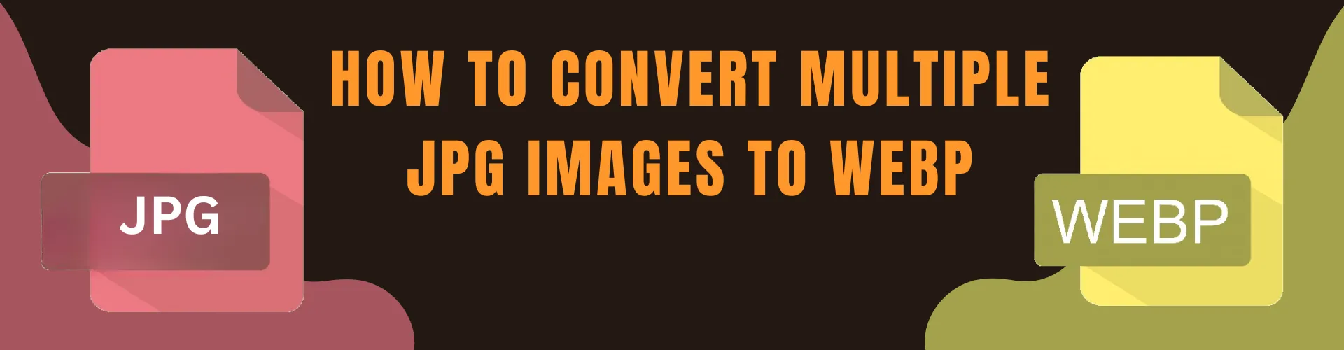 How-to-Convert-Multiple-JPG-images-to-WEBP