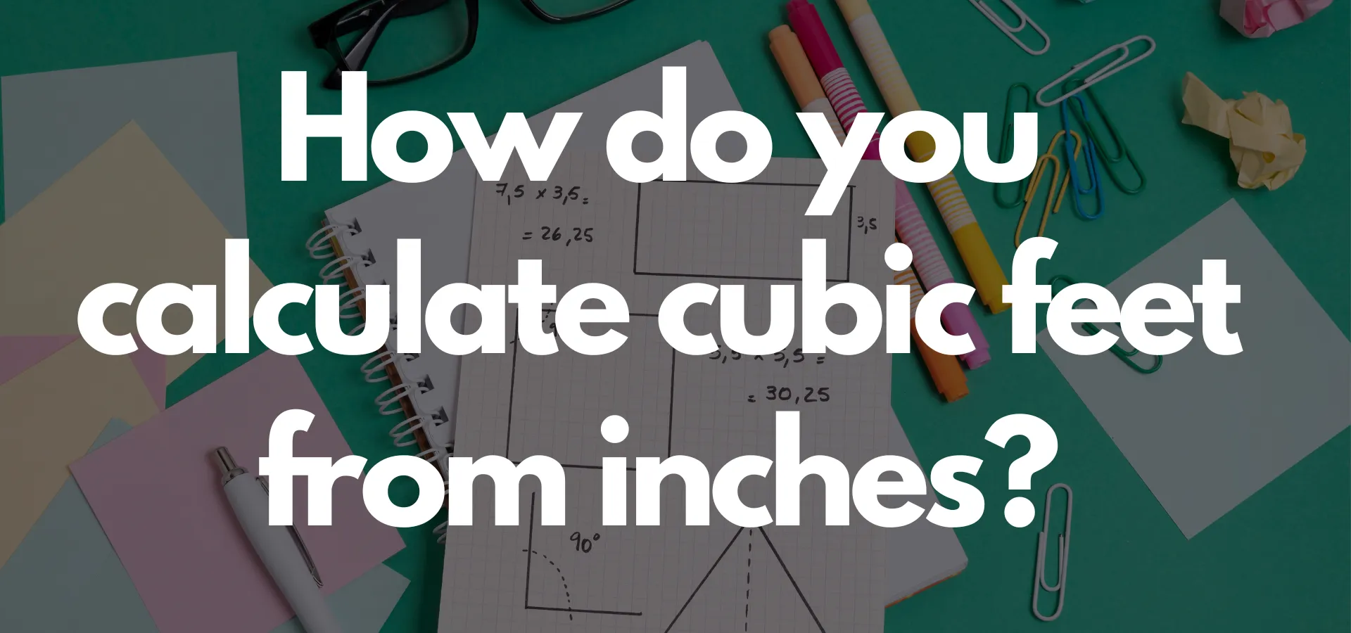 How do you calculate cubic feet from inches