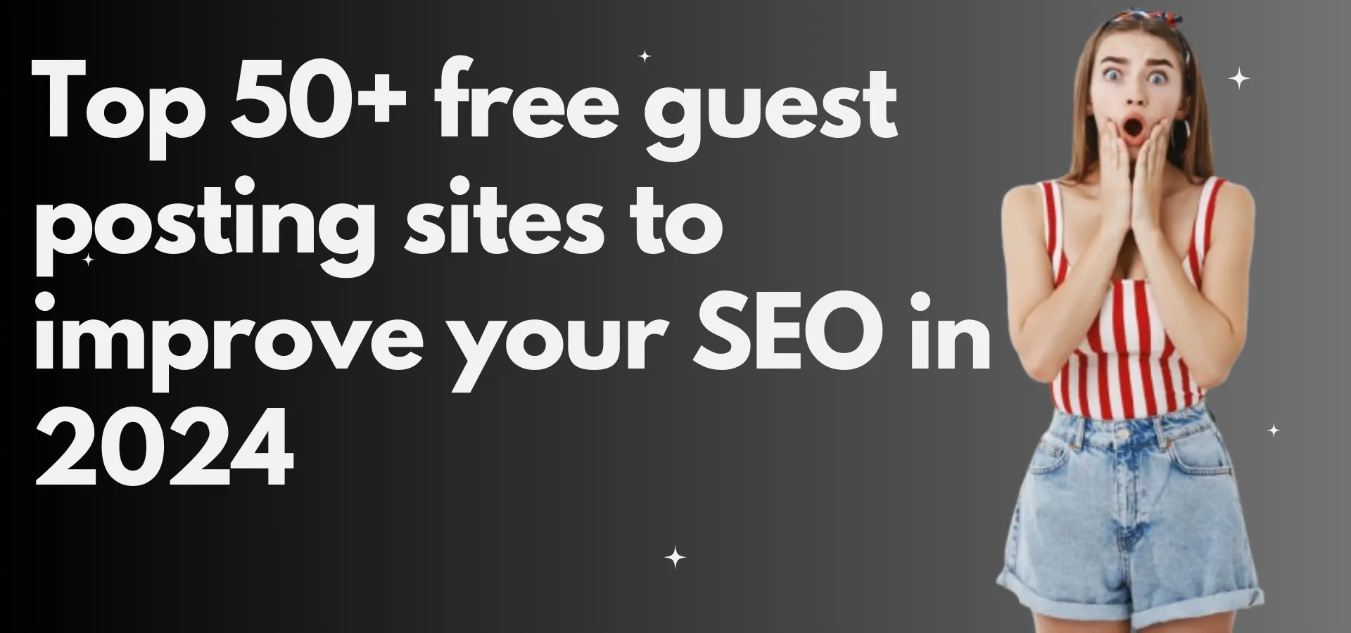 Top 50+ free guest posting sites to improve your SEO in 2024