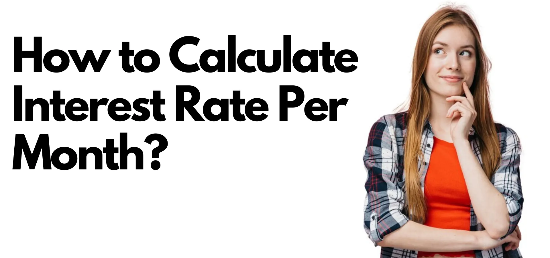 How to Calculate Interest Rate Per Month