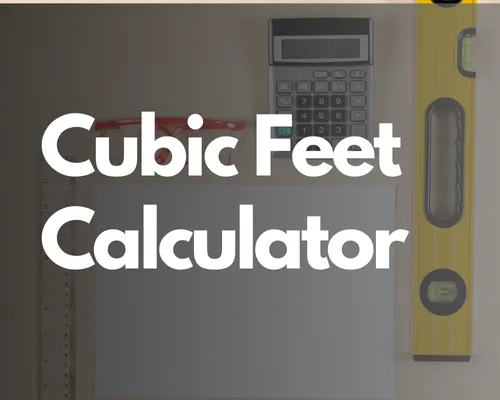 Cubic Feet Calculator – Online Free Unlimited