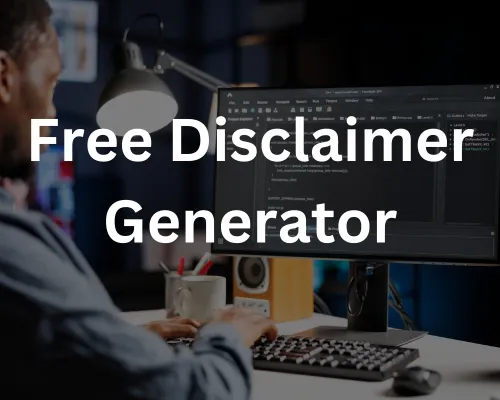 Free Disclaimer Generator: Create Your Disclaimer For Website