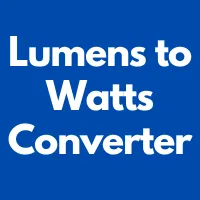 Lumens to Watts Converter