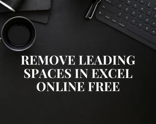 Remove Leading Spaces in Excel online Free